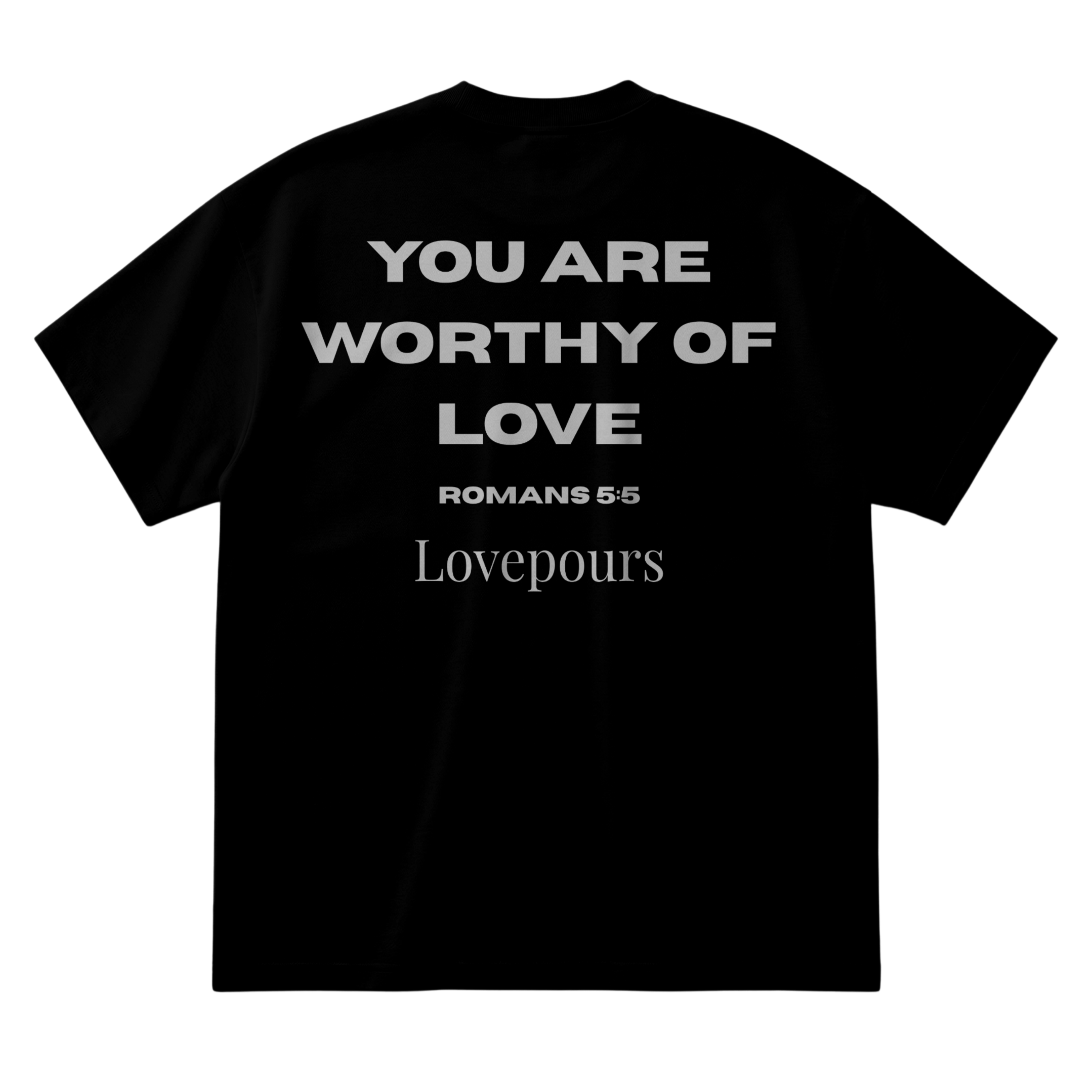 WORTHY OF LOVE TEE